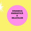 Workshop Dinamica Relațiilor
